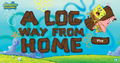 A Log Way From Home-title.png