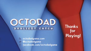 OctodadDadliestCatch ThanksForPlaying.png