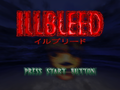 Illbleed-ProtoTitle.png